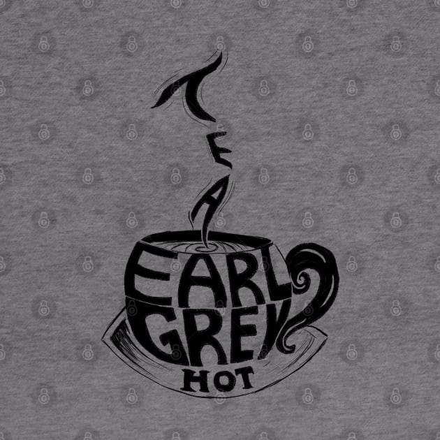 Tea! Earl Grey! Hot by manicgremlin